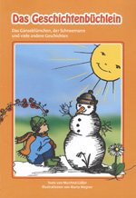 Das Geschichtenbüchlein: Das Gänseblümchen, der Schneemann und viele andere Geschichten