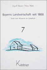 Bayerns Landwirtschaft seit 1800, Band 7