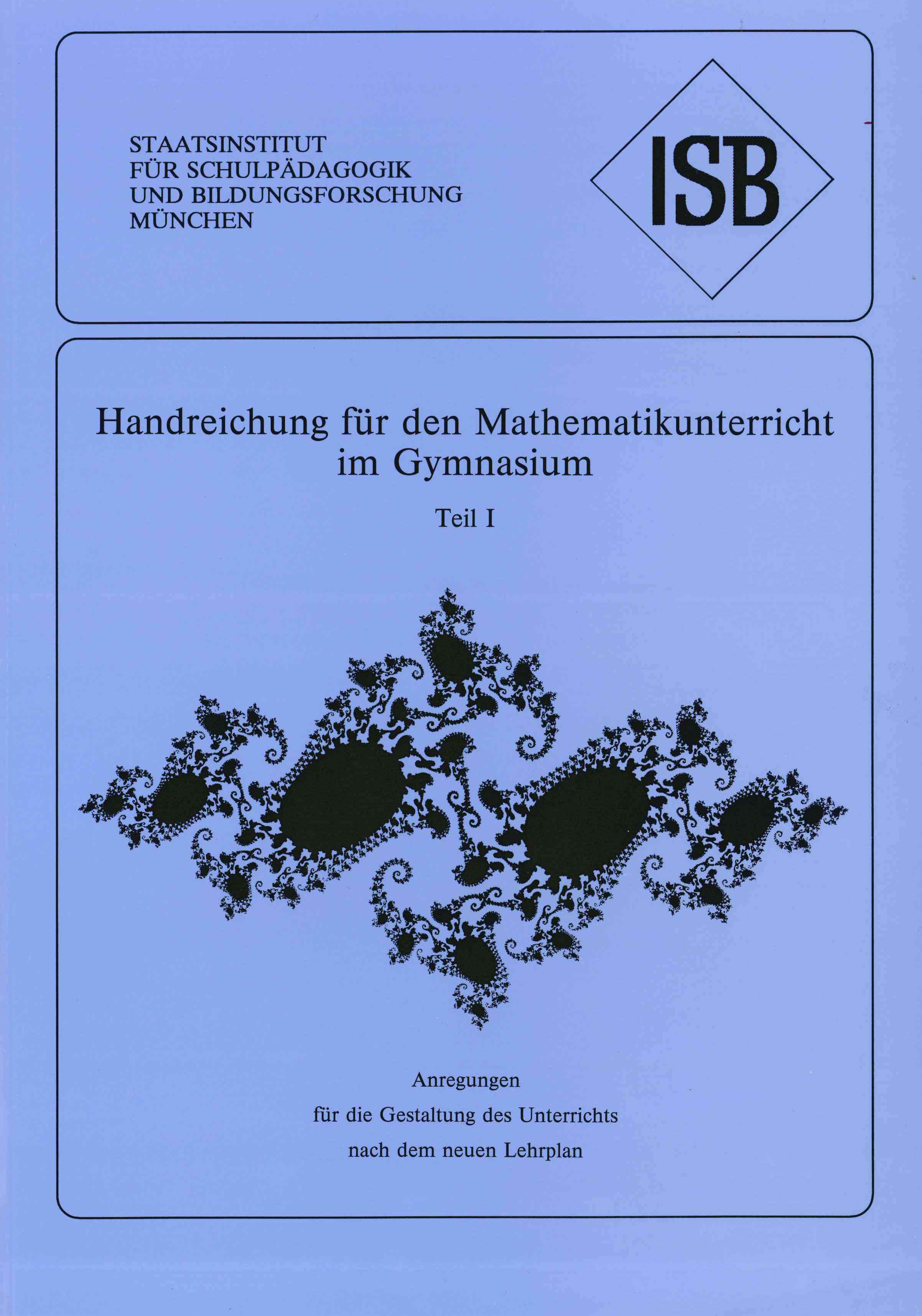 Handreichung - Mathematikunterricht an Gymnasien - Band 1