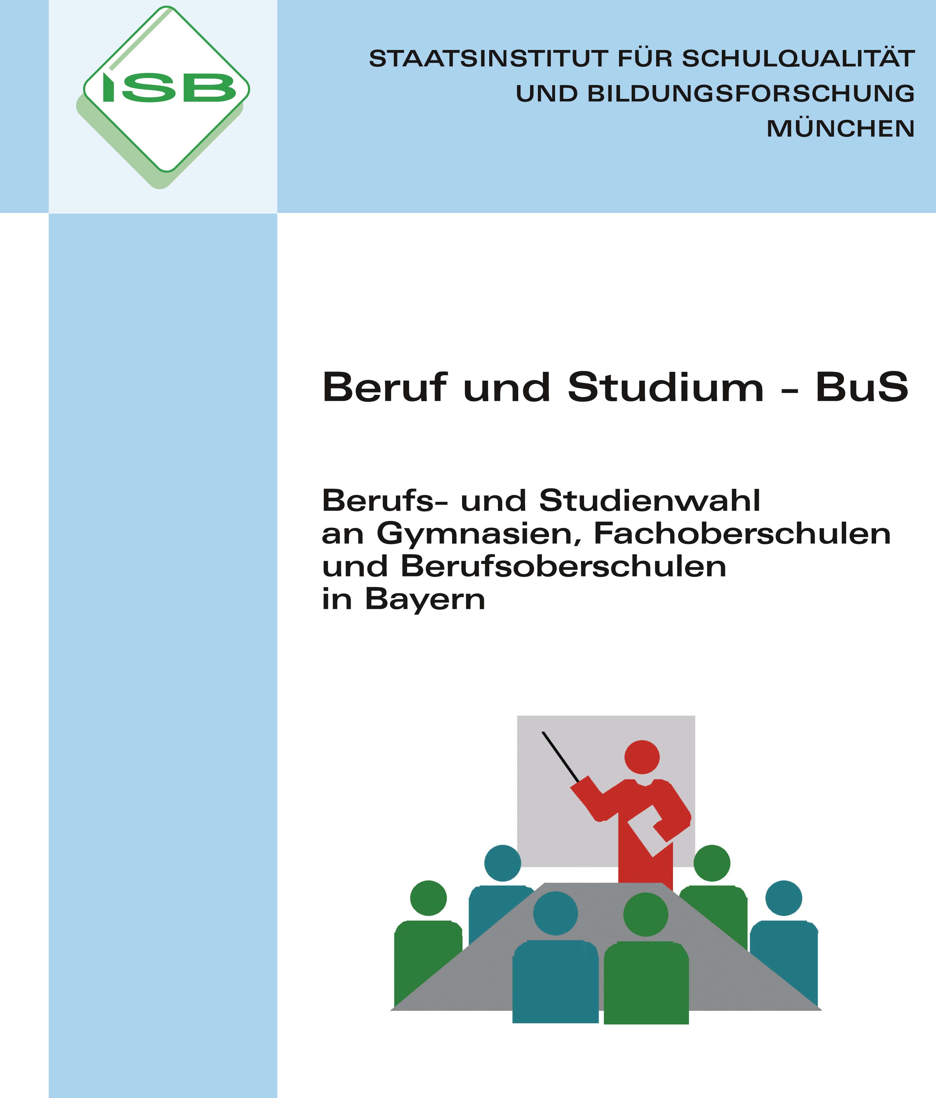 Beruf und Studium - BuS; an Gymnasium, FOS, BOS in Bayern