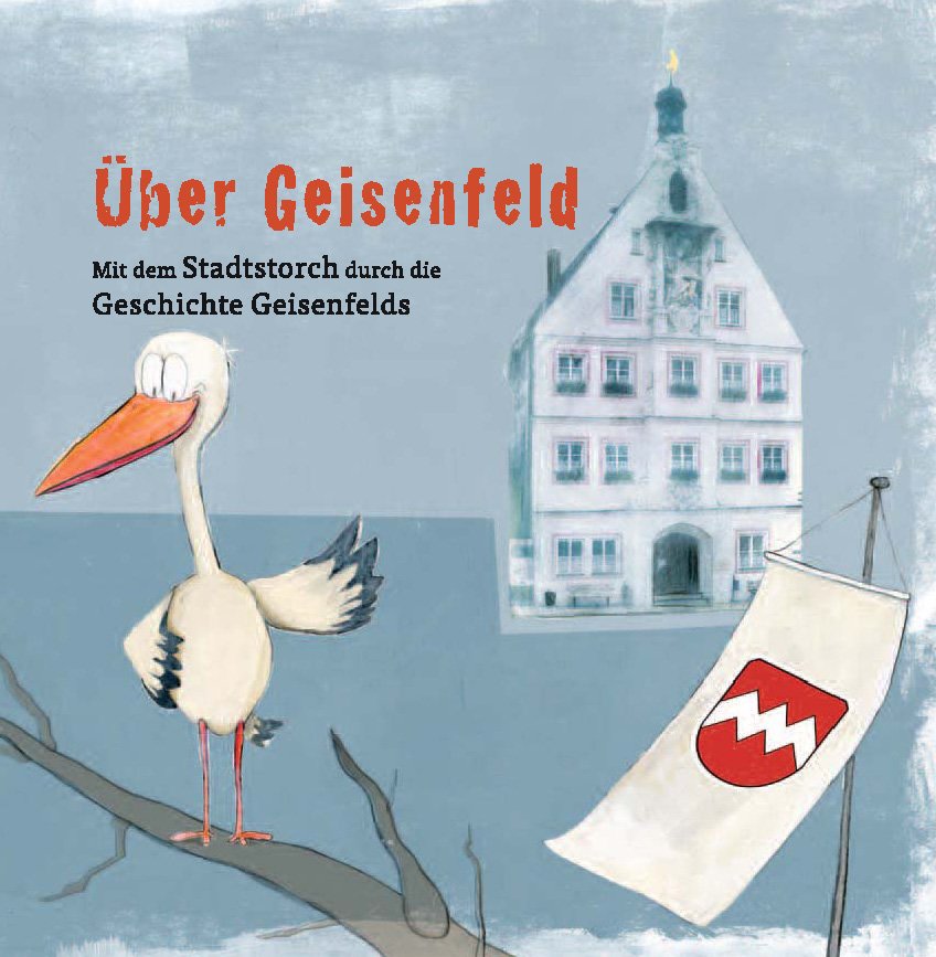 Über Geisenfeld - mit dem Stadtstorch durch die Geschichte Geisenfelds