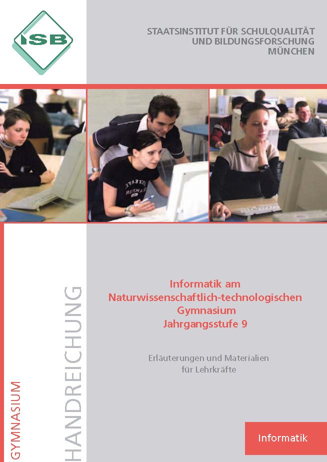 Handreichung - Informatik am Naturwissenschaftlich-technologischen Gymnasium Jahrgangsstufe 9